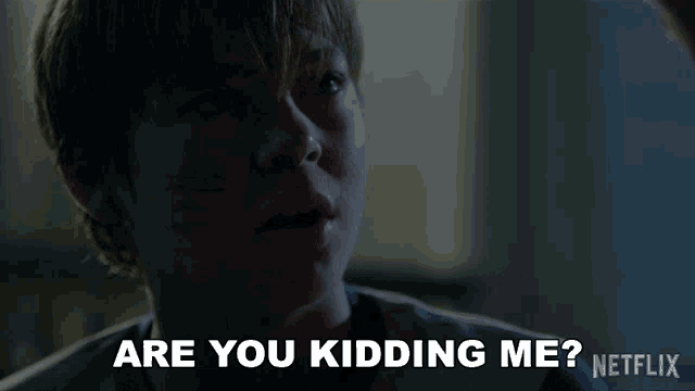 a netflix ad shows a young boy asking if he is kidding