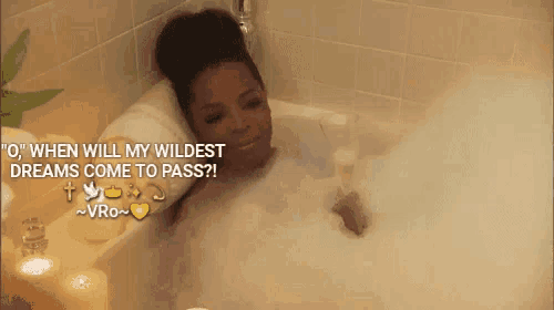 a woman in a bathtub with a caption that says " o when will my wildest dreams come to pass ? "