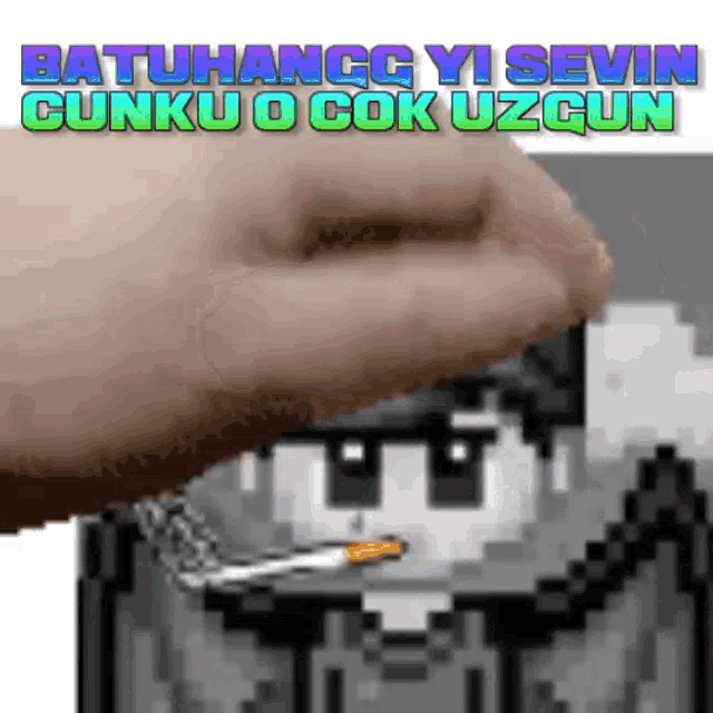 a pixelated image of a person smoking a cigarette with the words batuhancc yi sevin gunku o çok uzgun