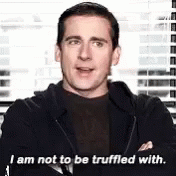 The Office Michael Scott GIF - The Office Michael Scott Not To Be Truffled With GIFs