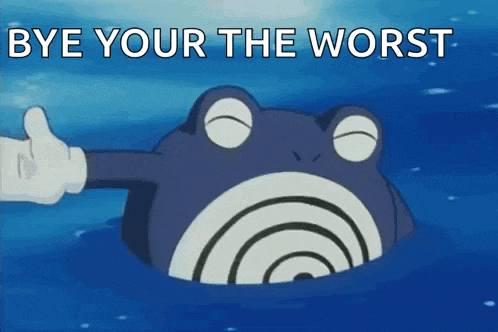 a cartoon of a frog in the water with the words bye your the worst written above it