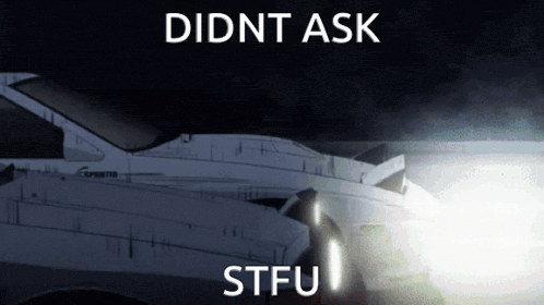 a picture of a space ship with the words didnt ask stfu