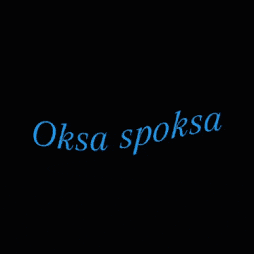 a blurry picture of a person 's face with the words oksa spoksa written on it