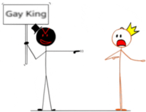 a stick figure holding a sign that says gay king pointing a gun at another stick figure