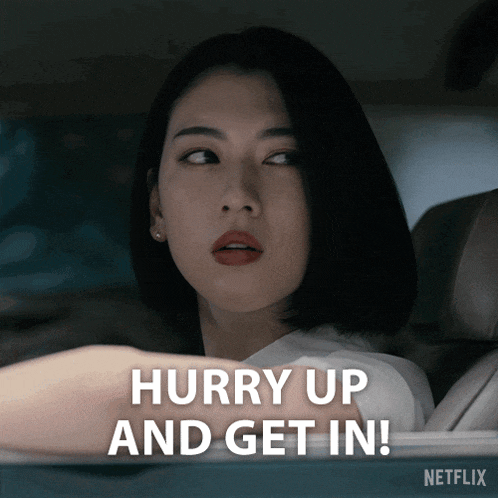 a woman in a car with the words hurry up and get in behind her
