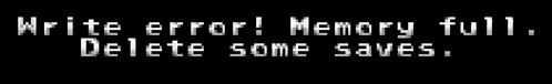 a computer screen displays a message that says " write error memory full delete some saves "