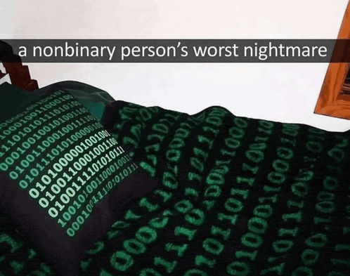 a nonbinary person 's worst nightmare is written on a blanket