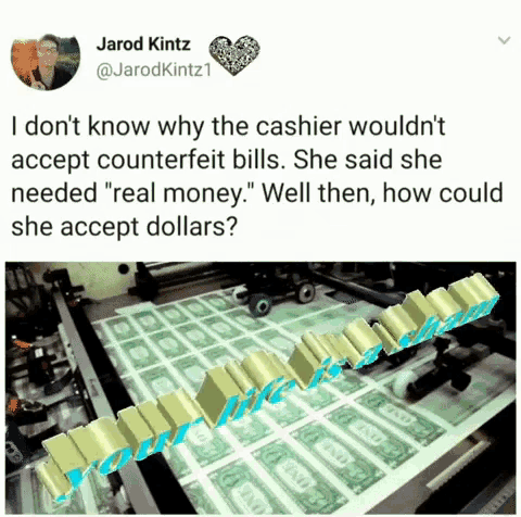 a tweet from jarod kintz asking why the cashier would not accept counterfeit bills