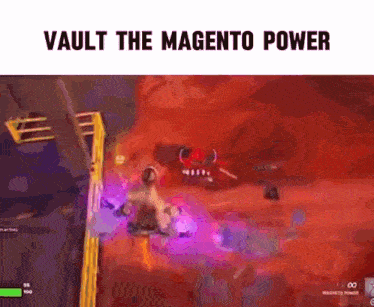 a screenshot of a video game with the caption vault the magento power