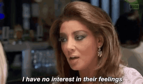 a woman says that she has no interest in her feelings