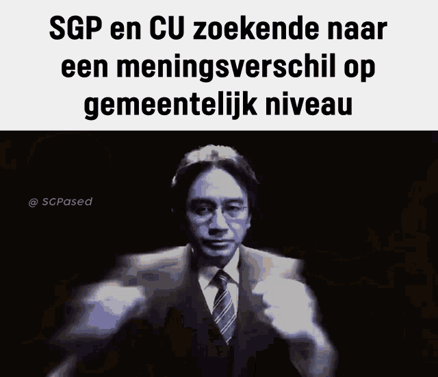 sgp en cu zoekende naar een meningsverschil op gemeentelijk niveau written above a man in a suit and tie