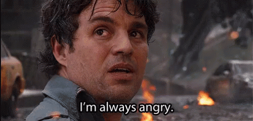 Always Angry GIF - The Avengers The Hulk Im Always Angry GIFs