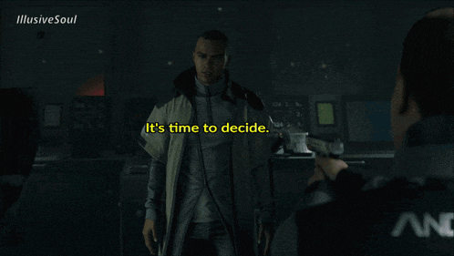 a video game screen shows a man holding a gun and the words it 's time to decide