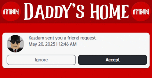 a screen shot of daddy 's home with a friend request