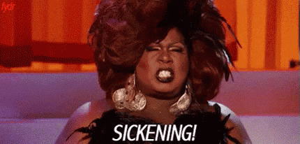 a drag queen is making a funny face and saying sickening !