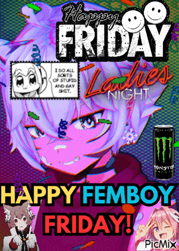 a poster that says happy femboy friday with a monster energy drink