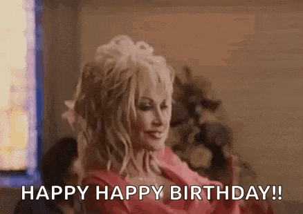 dolly parton is saying happy happy birthday !