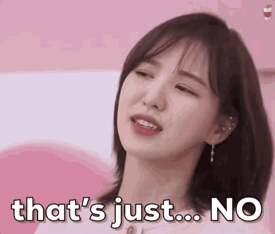 a woman says that 's just no in white letters on a pink background