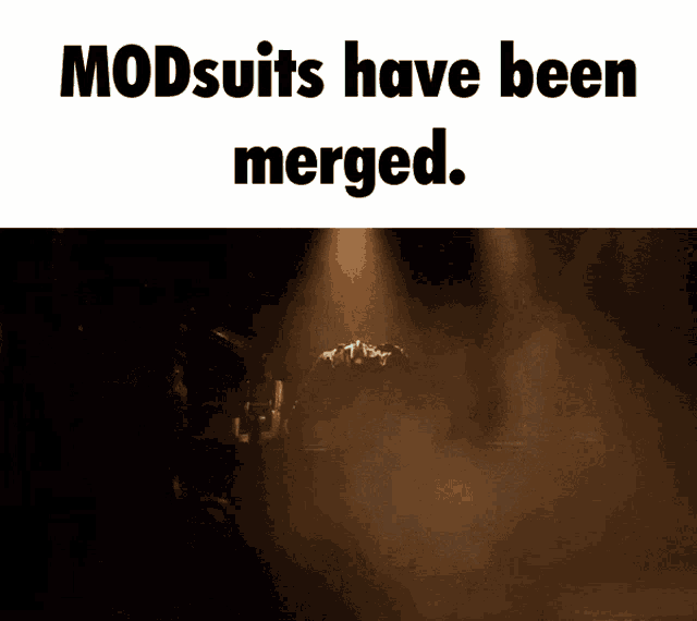 a dark room with the words modsuits have been merged on the bottom