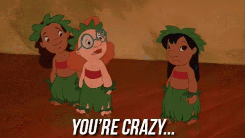 three cartoon characters are standing next to each other and one of them says you 're crazy ..