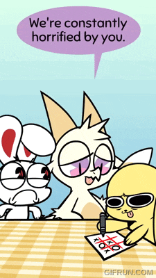 a cartoon says we 're constantly terrified by you in a speech bubble