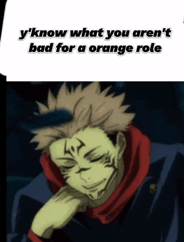 a picture of a cartoon character with the caption " y 'know what you aren 't bad for a orange role " .