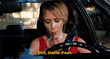 bridesmaids-shit-that-is-fresh.gif