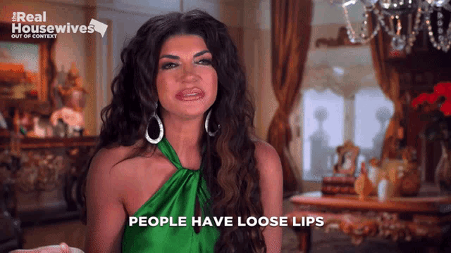 a woman in a green dress with the words people have loose lips