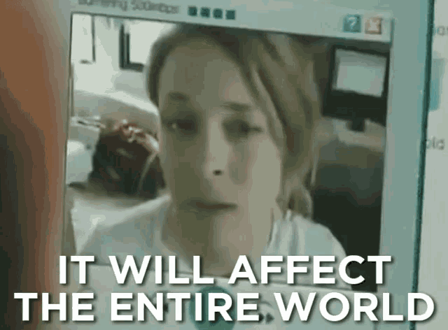 a picture of a woman with the words " it will affect the entire world " above her