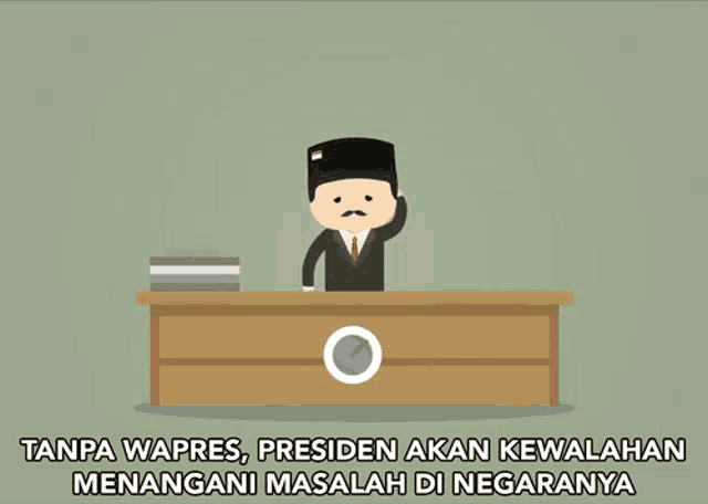 a cartoon of a man behind a desk with the words tanpa wapres presiden akan kewalahan menangani masalah di negaranya