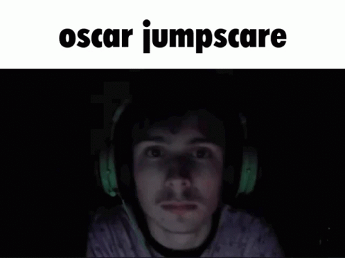 Oscar Jumpscare Oscar GIF - Oscar Jumpscare Oscar Oscar Mchard GIFs