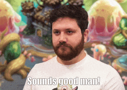 a man with a beard says sounds good man