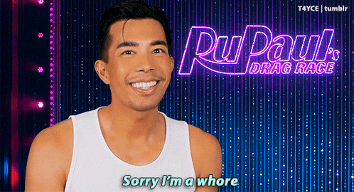 a man says sorry i 'm a whore in front of a sign for rupaul 's drag race