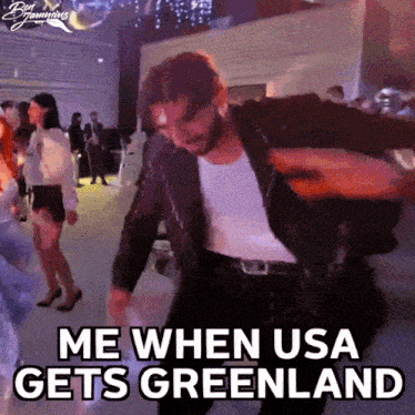 a man is dancing with the words me when usa gets greenland behind him