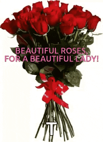 a bouquet of red roses with the words beautiful roses for a beautiful lady written on it