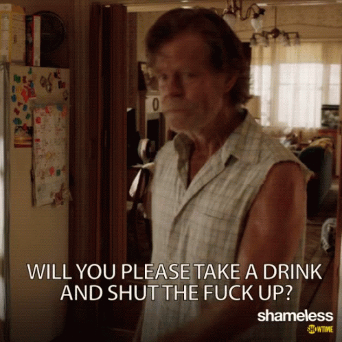 Would You Please Take A Drink Have A Drink GIF - Would You Please Take A Drink Have A Drink Shut Up GIFs