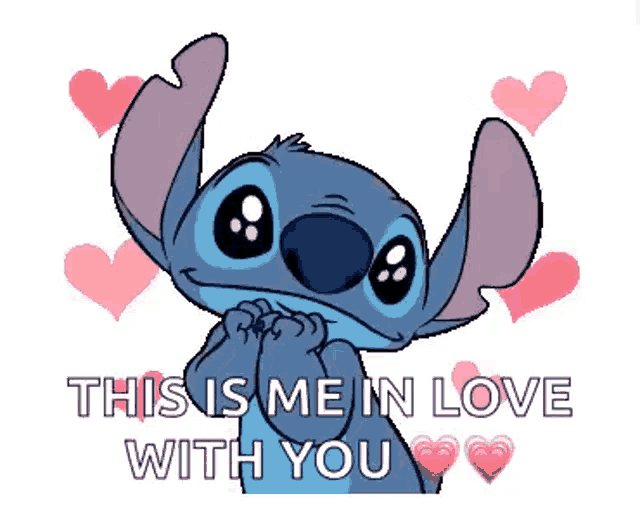 stitch from disney 's lilo and stitch is surrounded by pink hearts and says this is me in love with you .