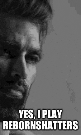 a black and white photo of a man with a beard and the words `` yes , i play rebornshatters ''