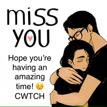 a man hugging a woman with the words miss you hope you 're having an amazing time cwtch
