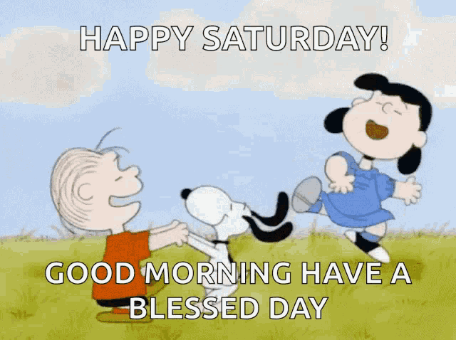 happy saturday good morning have a blessed day with snoopy and lucy