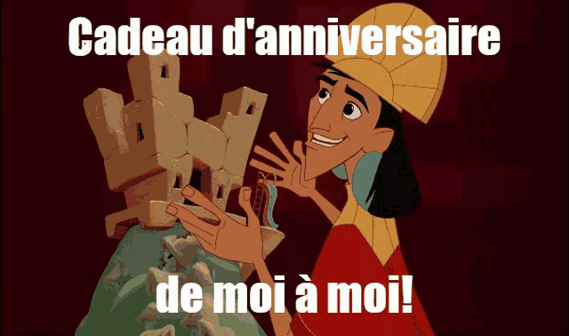 a cartoon character with the words cadeau d' anniversaire de moi a moi on the bottom