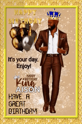 a birthday card with a man in a suit and a crown on his head