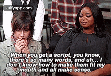 When You Get A Script, You Know,There'S So Many Words, And Uh... Idon'T Know How To Make Them Fit Mymouth And All Make Sense..Gif GIF - When You Get A Script You Know There'S So Many Words GIFs