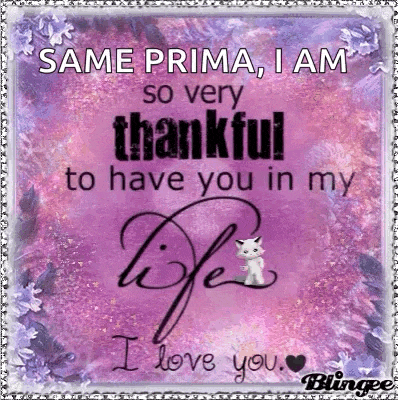 a picture of a purple background with the words `` same prima , i am so very thankful to have you in my life ''