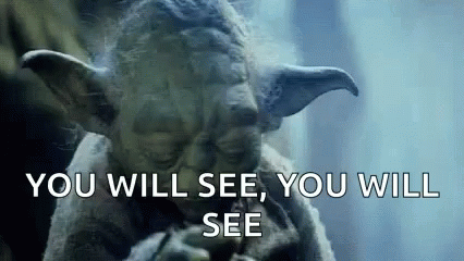 Yoda You Will See GIF - Yoda You Will See Star Wars GIFs