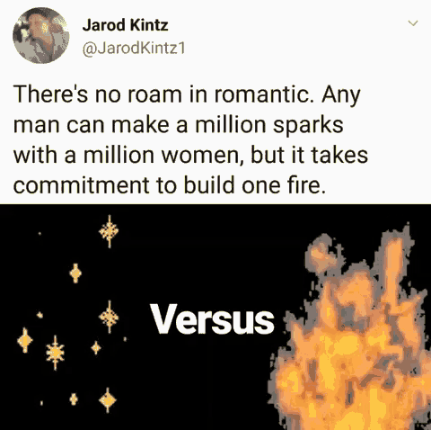 a tweet by jarod kintz says there 's no roam in romantic any man can make a million sparks