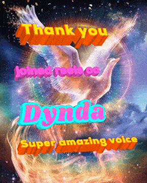 a colorful poster that says thank you joined feels good dynea super amazing voice