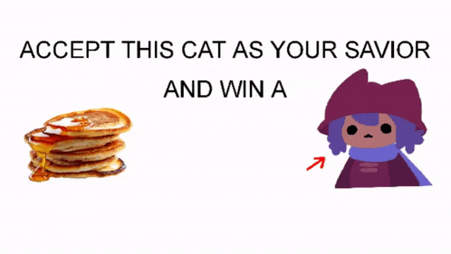 a stack of pancakes next to a cartoon character that says " accept this cat as your savior "