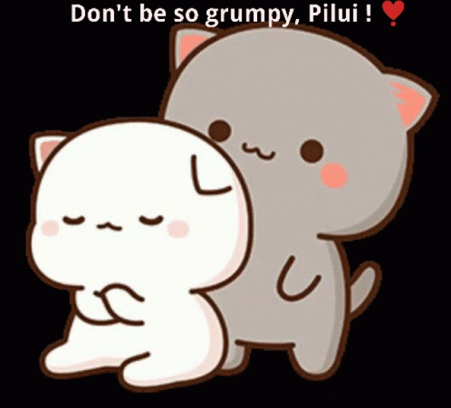 Dont Be So Grumpy Pilui Pilui GIF - Dont Be So Grumpy Pilui Pilui Pokui GIFs