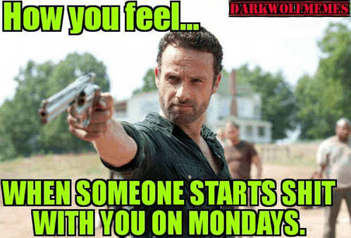 a man pointing a gun with the caption how you feel